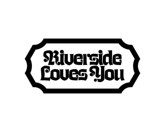 Riverside Loves You Die Cut